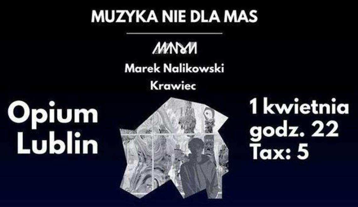 Muzyka Nie Dla Mas. Impreza w Opium Cafe