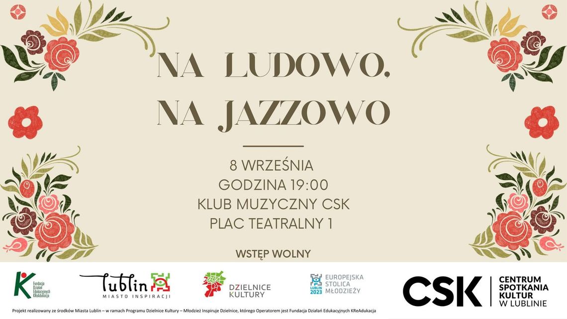 Na ludowo, na jazzowo - koncert w CSK Na ludowo, na jazzowo - koncert w CSK