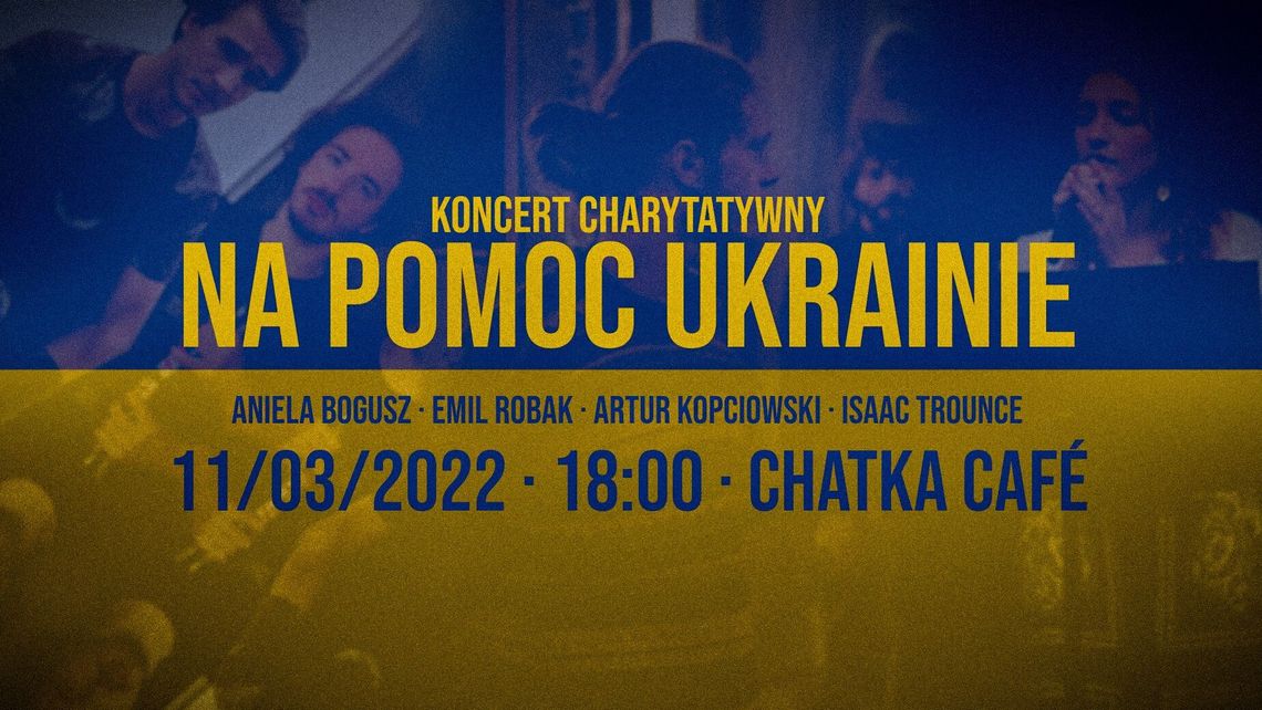"Na pomoc Ukrainie" - koncert charytatywny