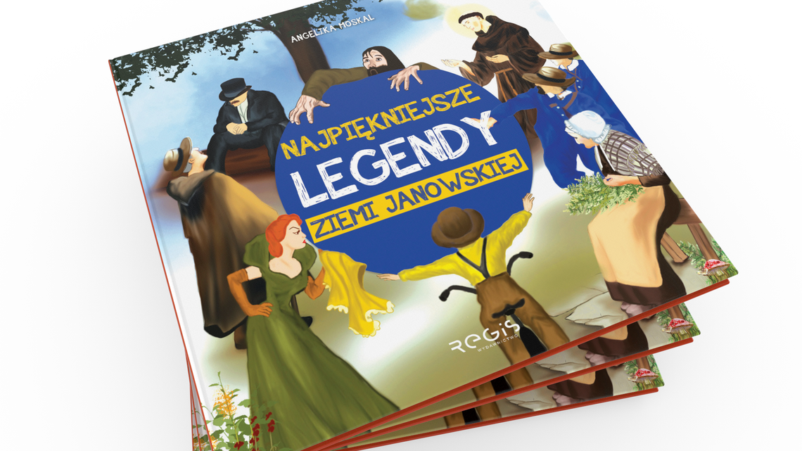 Najpiękniejsze legendy ziemi janowskiej! Najpiękniejsze legendy ziemi janowskiej!