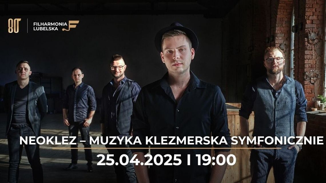 NeoKlez symfonicznie – klezmerska energia w Filharmonii Lubelskiej
