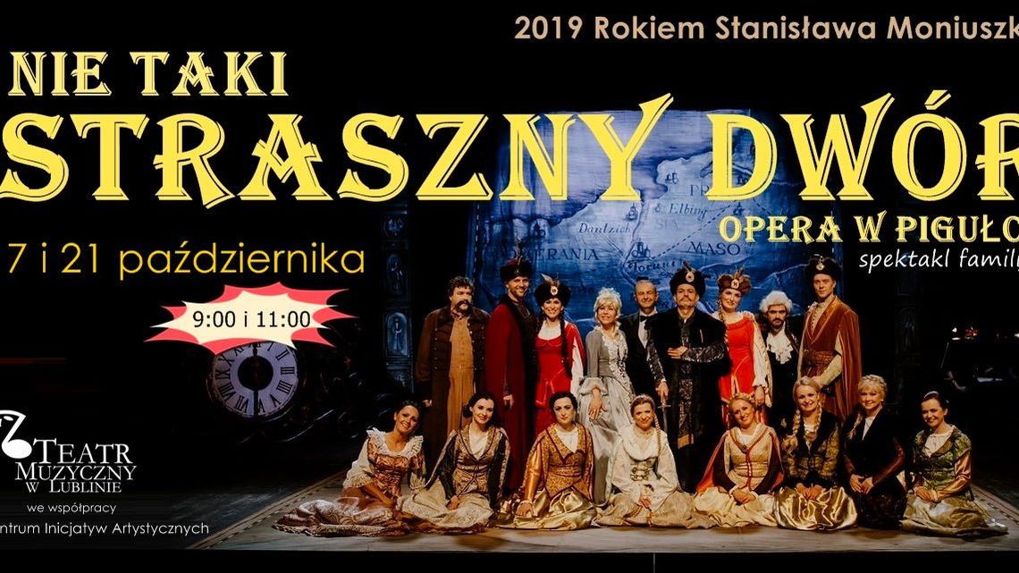 "Nie taki Straszny Dwór - opera w pigułce" w Teatrze Muzycznym