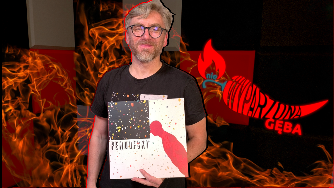 (Nie)Wyparzona Geba: Pendofsky i jego "Kuratorium" (Nie)Wyparzona Geba: Pendofsky i jego "Kuratorium"