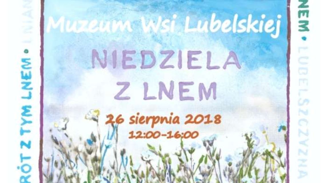 Niedziela z lnem w Skansenie