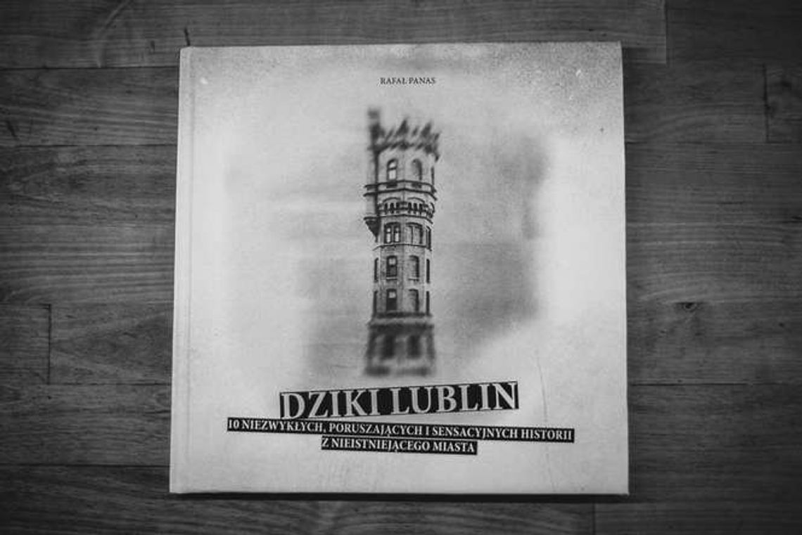 Niezwykłe historie z Lublina w Dzienniku Wschodnim