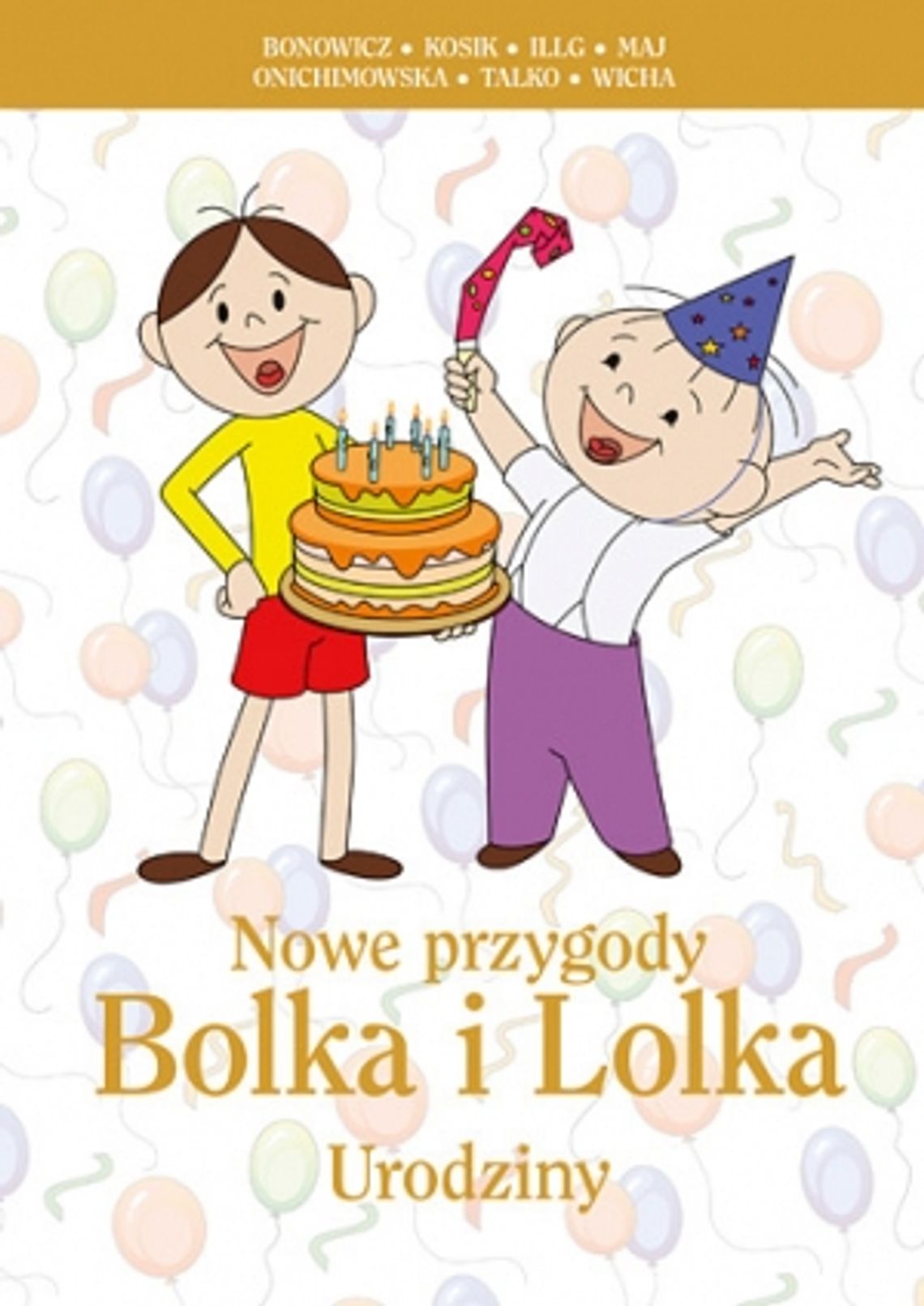 \"Nowe przygody Bolka i Lolka. Urodziny”