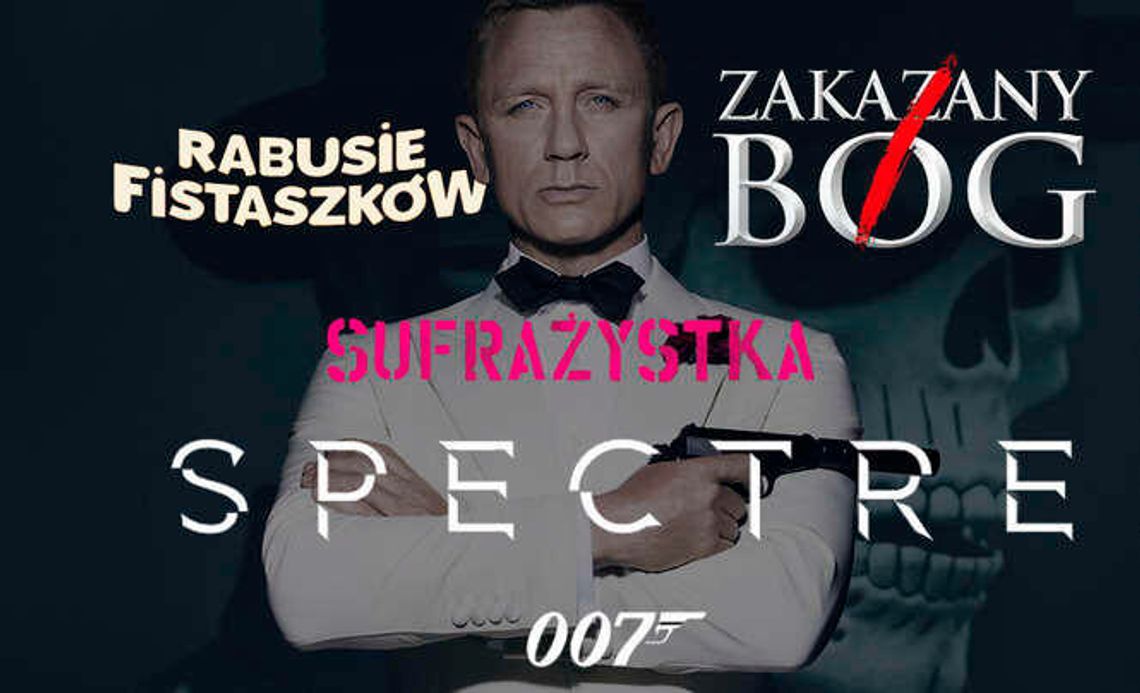 Nowy Bond i inne premiery weekendu. Na co do kina?