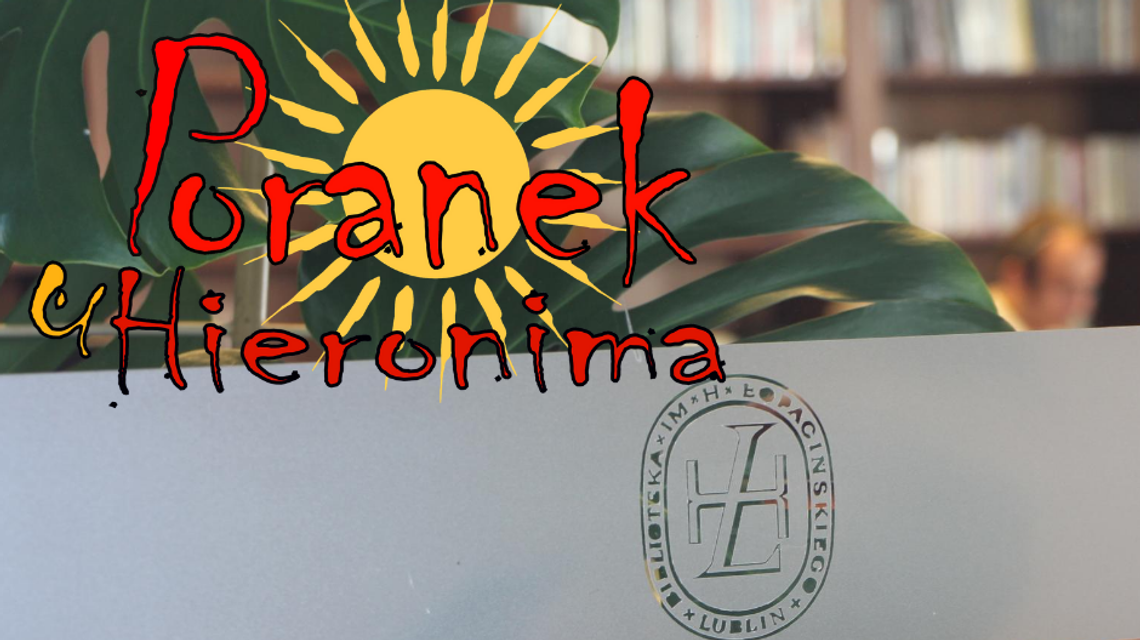 Nowy "Poranek u Hieronima"