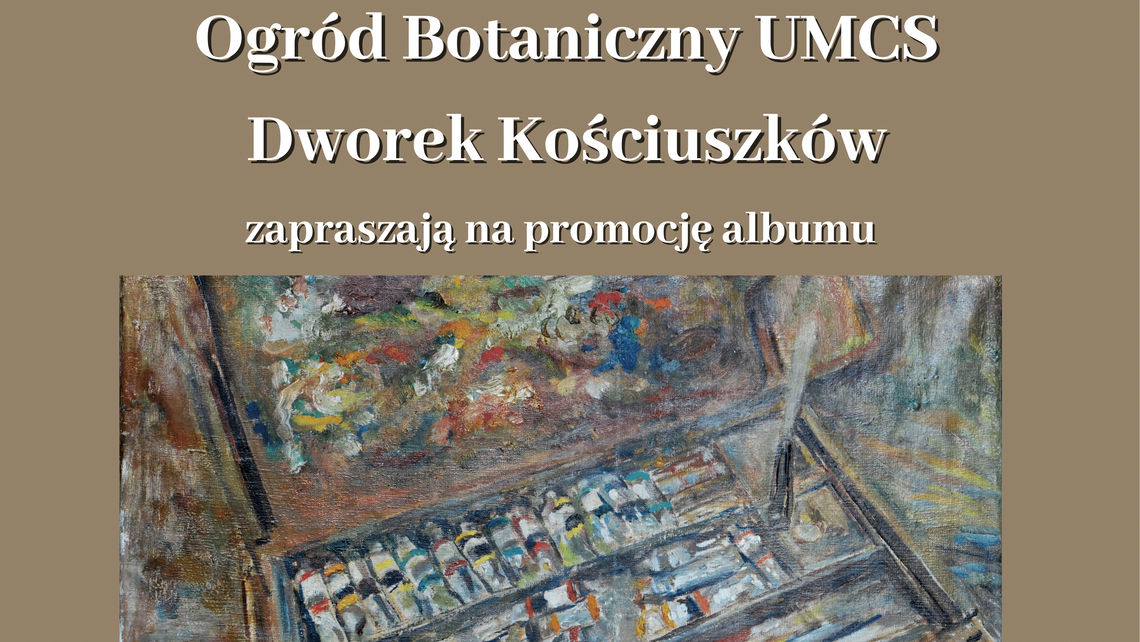 O ostatnim lubelskim koloryście w Dworku Kościuszków