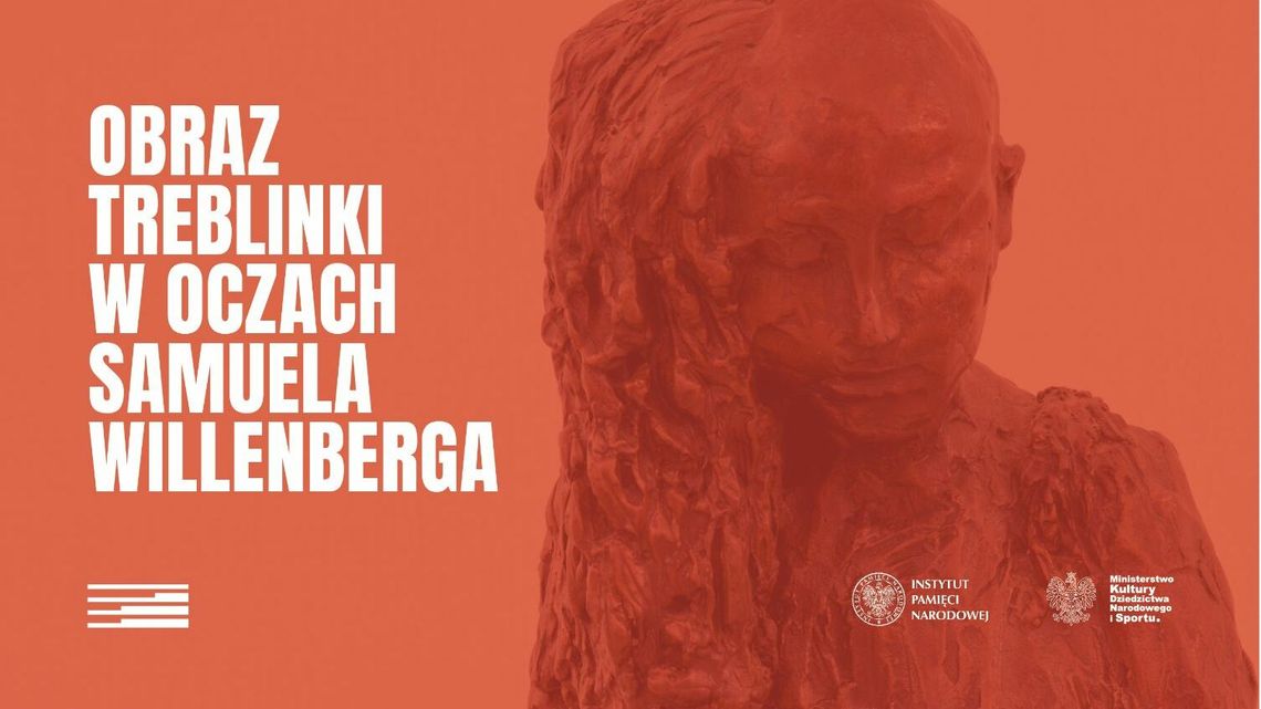 "Obraz Treblinki w oczach Samuela Willenberga" - wystawa na Majdanku