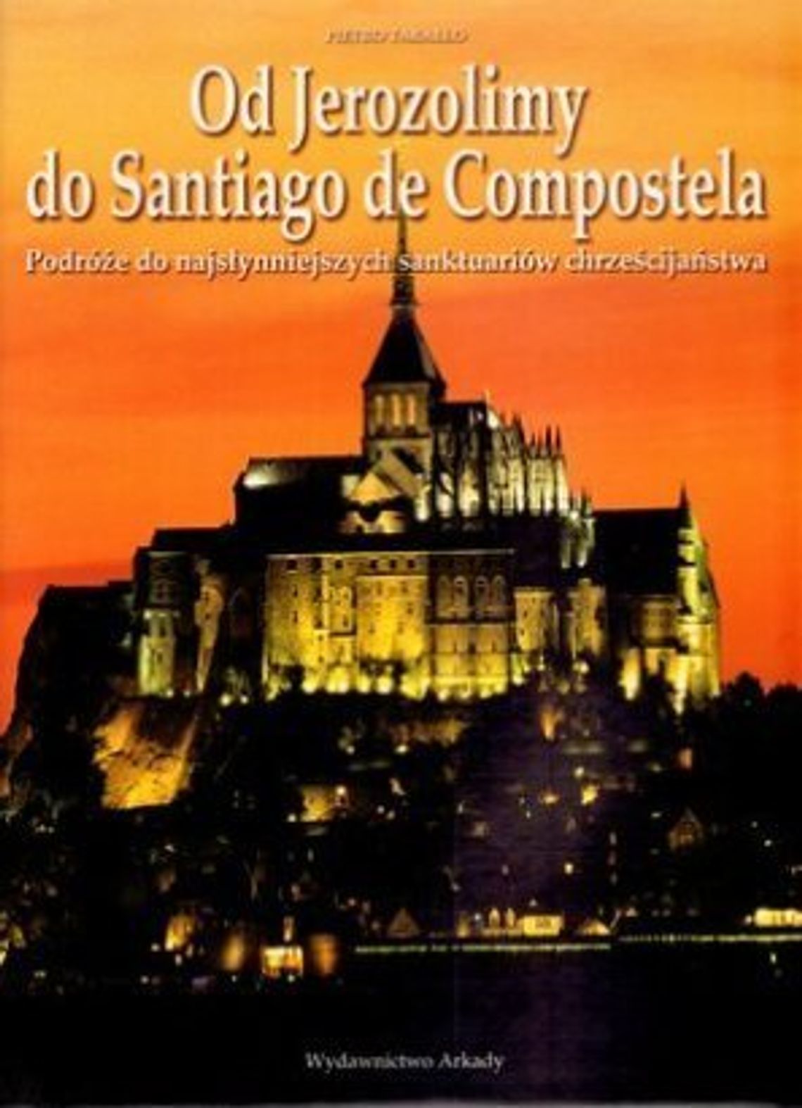 Od Jerozolimy do Santiago de Compostela