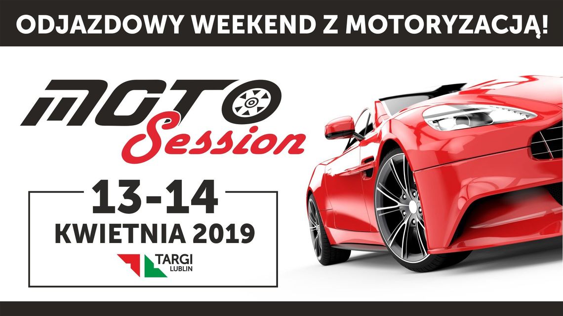 Odjazdowy weekend z motoryzacją – Moto Session 2019 Odjazdowy weekend z motoryzacją – Moto Session 2019