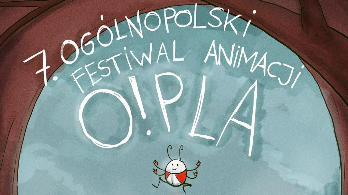 Ogólnopolski Festiwal Animacji O!PLA w Lublinie