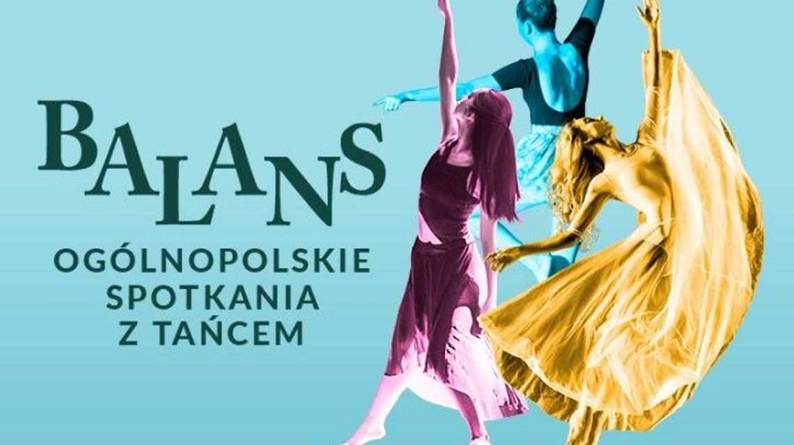 Ogólnopolskie Spotkania z Tańcem w Lublinie "Balans"