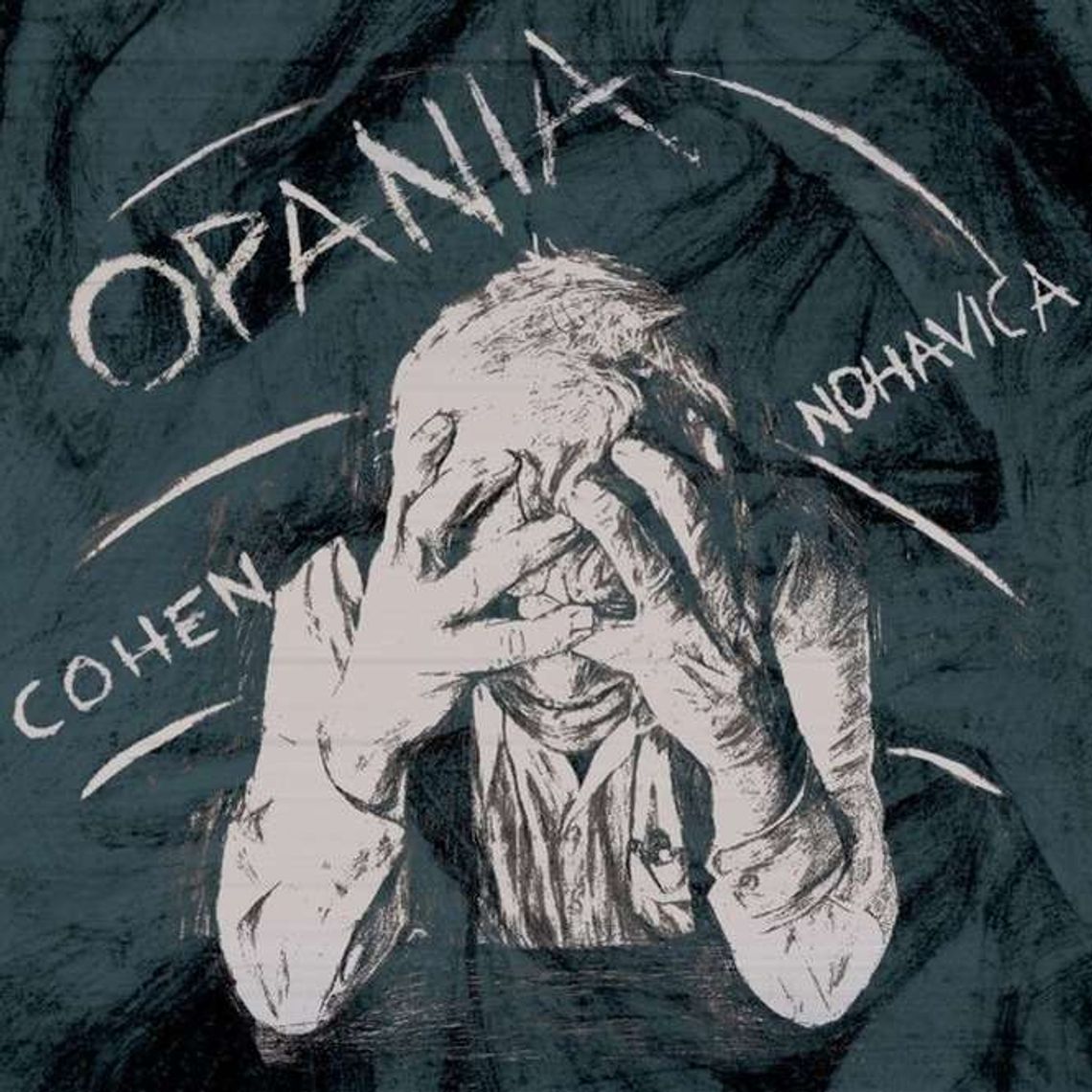 Opania, Cohen, Nohavica