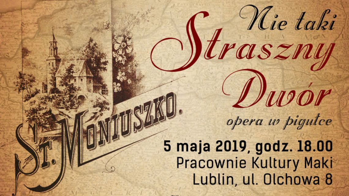 Opera w pigułce. Widowisko w Pracowniach Kultury Maki w Lublinie