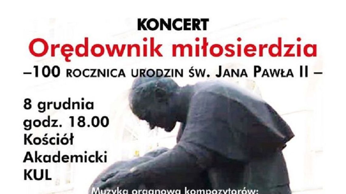 "Orędownik miłosierdzia. 100 rocznica urodzin św. Jana Pawła II". Koncert online