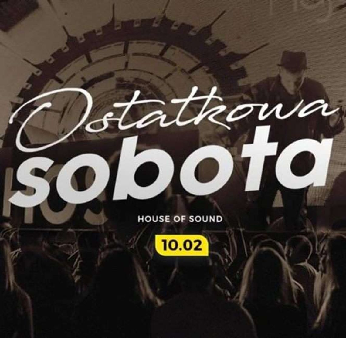 Ostatkowa sobota w House of Sound