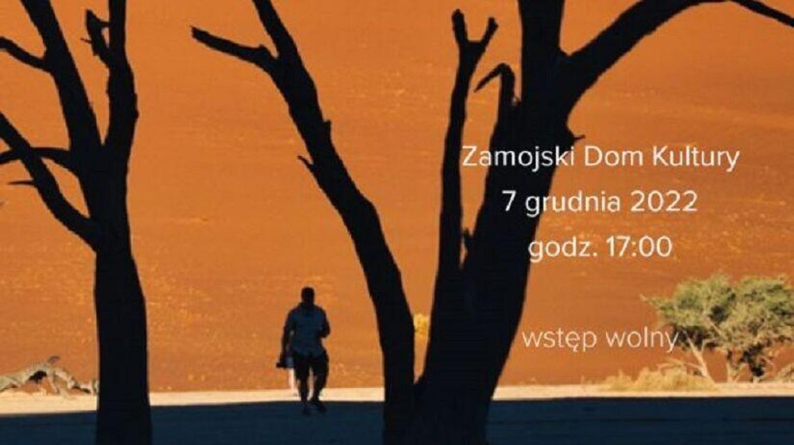 Ostatnia taka podróż. Cel: Namibia. Start z Zamościa