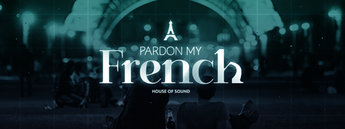 "Pardon My French". Impreza w House of Sound