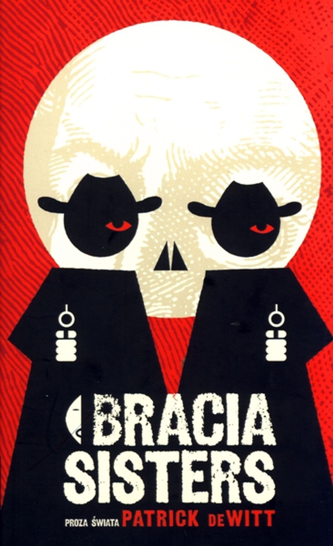 Patrick De Witt „Bracia Sisters”