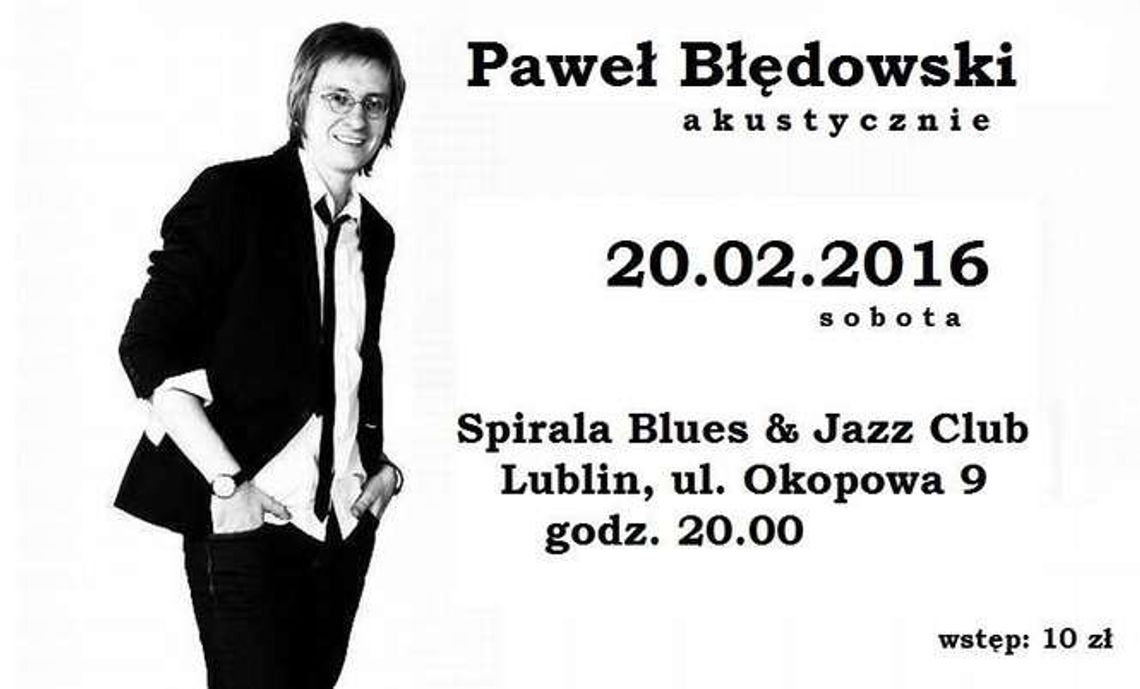 Paweł Błędowski akustycznie w Spirali