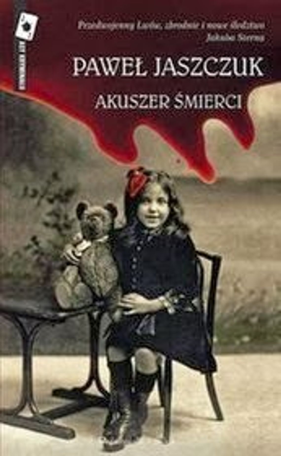 Paweł Jaszczuk, \"Akuszer śmierci\" Paweł Jaszczuk, \"Akuszer śmierci\"