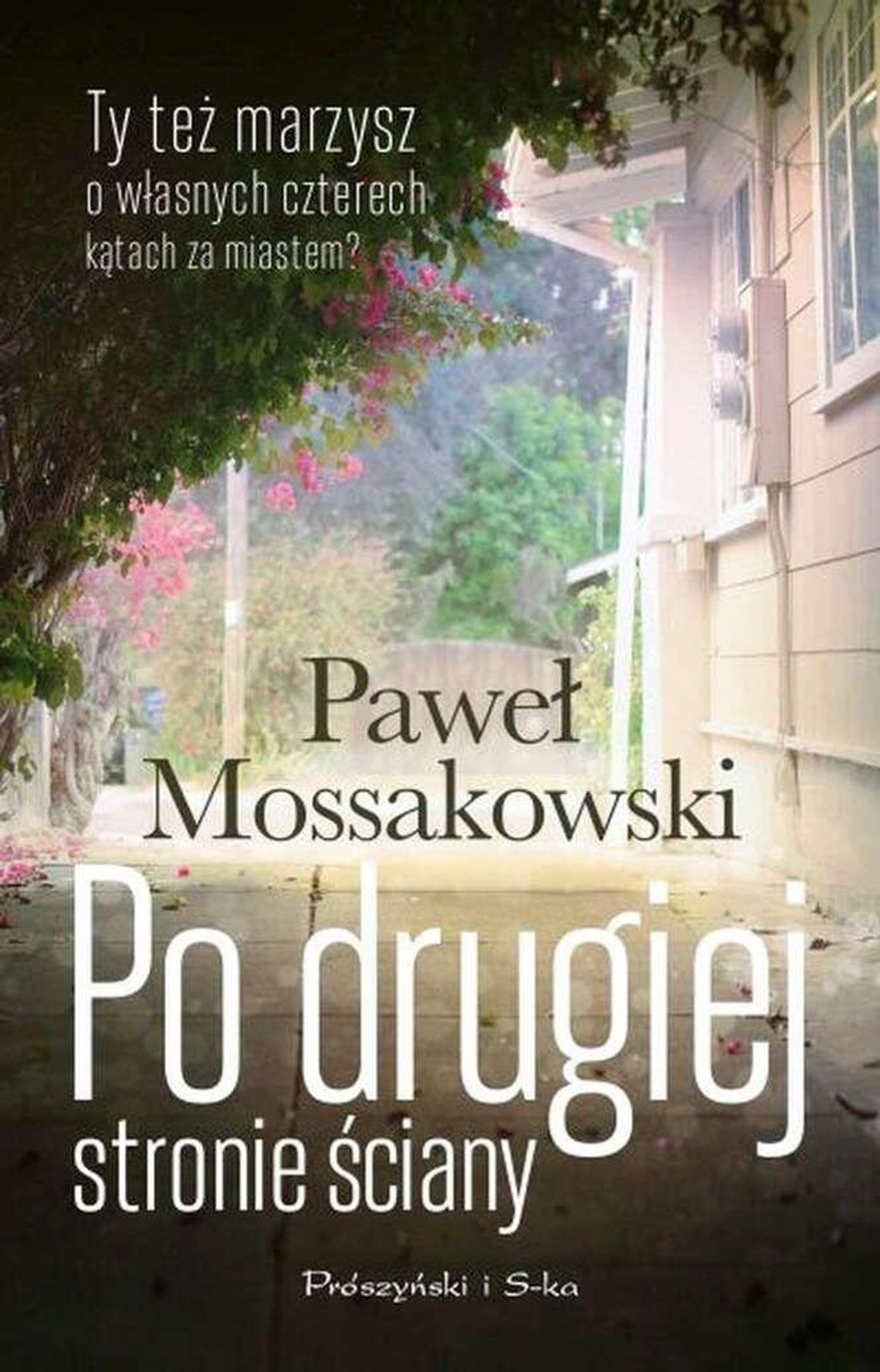 Paweł Mossakowski „Po drugiej stronie ściany”