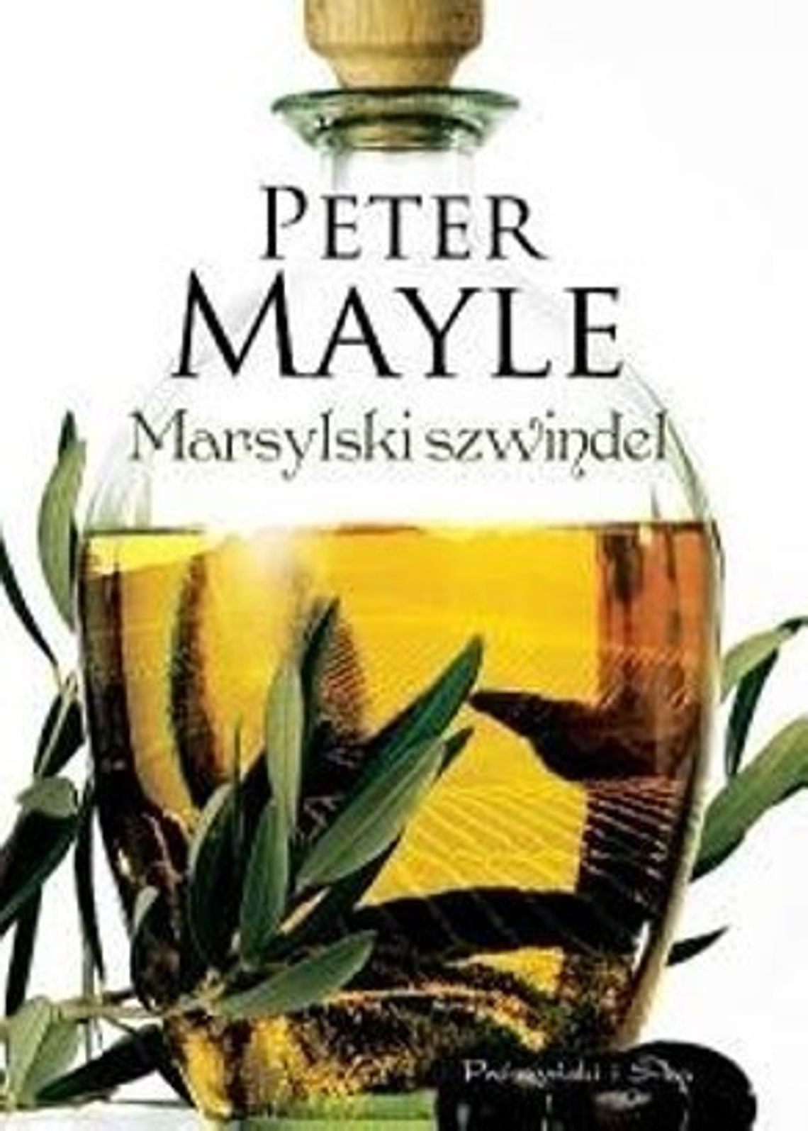 Peter Mayle, \"Marsylski szwindel”