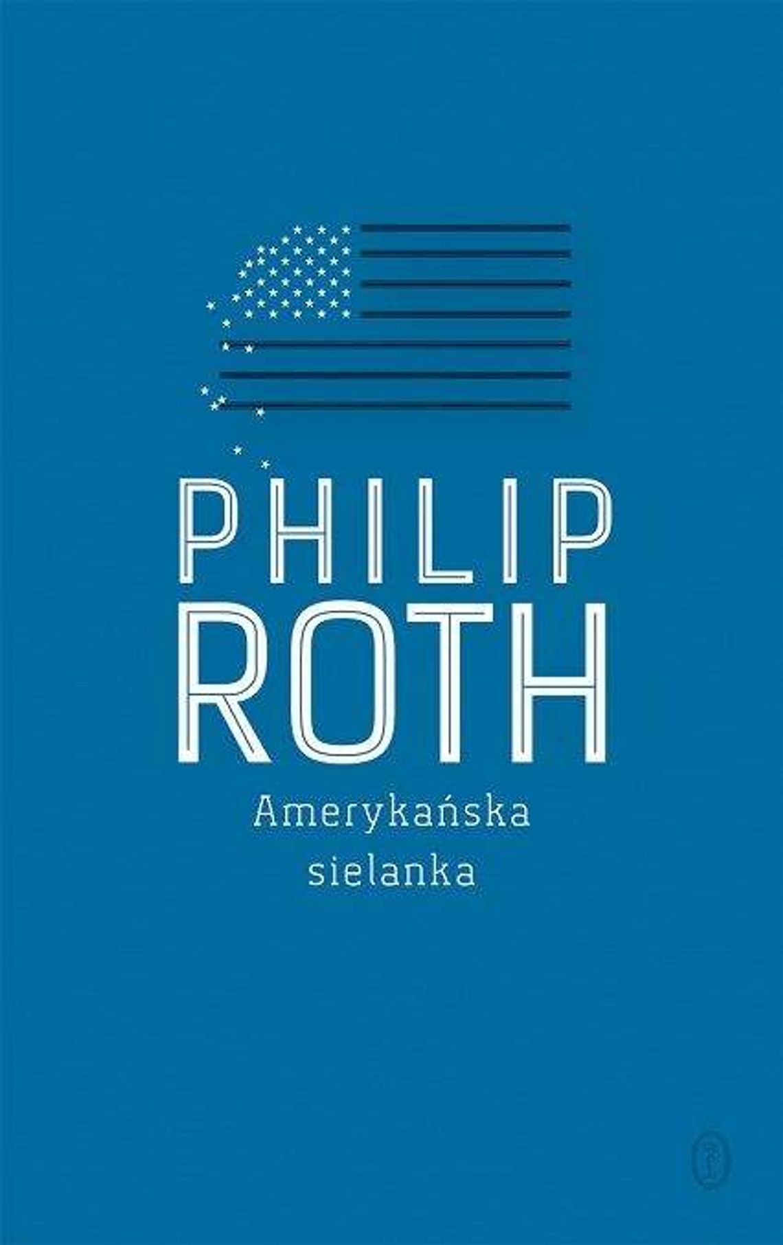 Philips Roth, \"Amerykańska sielanka”