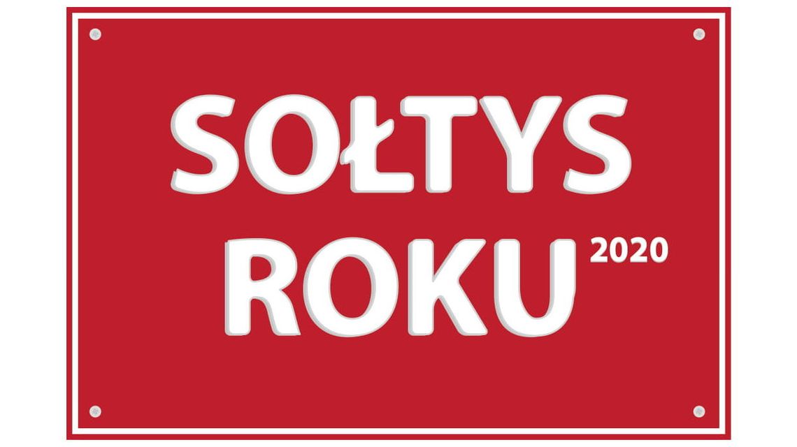 Plebiscyt Sołtys Roku 2020. Zgłoś swojego kandydata Plebiscyt Sołtys Roku 2020. Zgłoś swojego kandydata