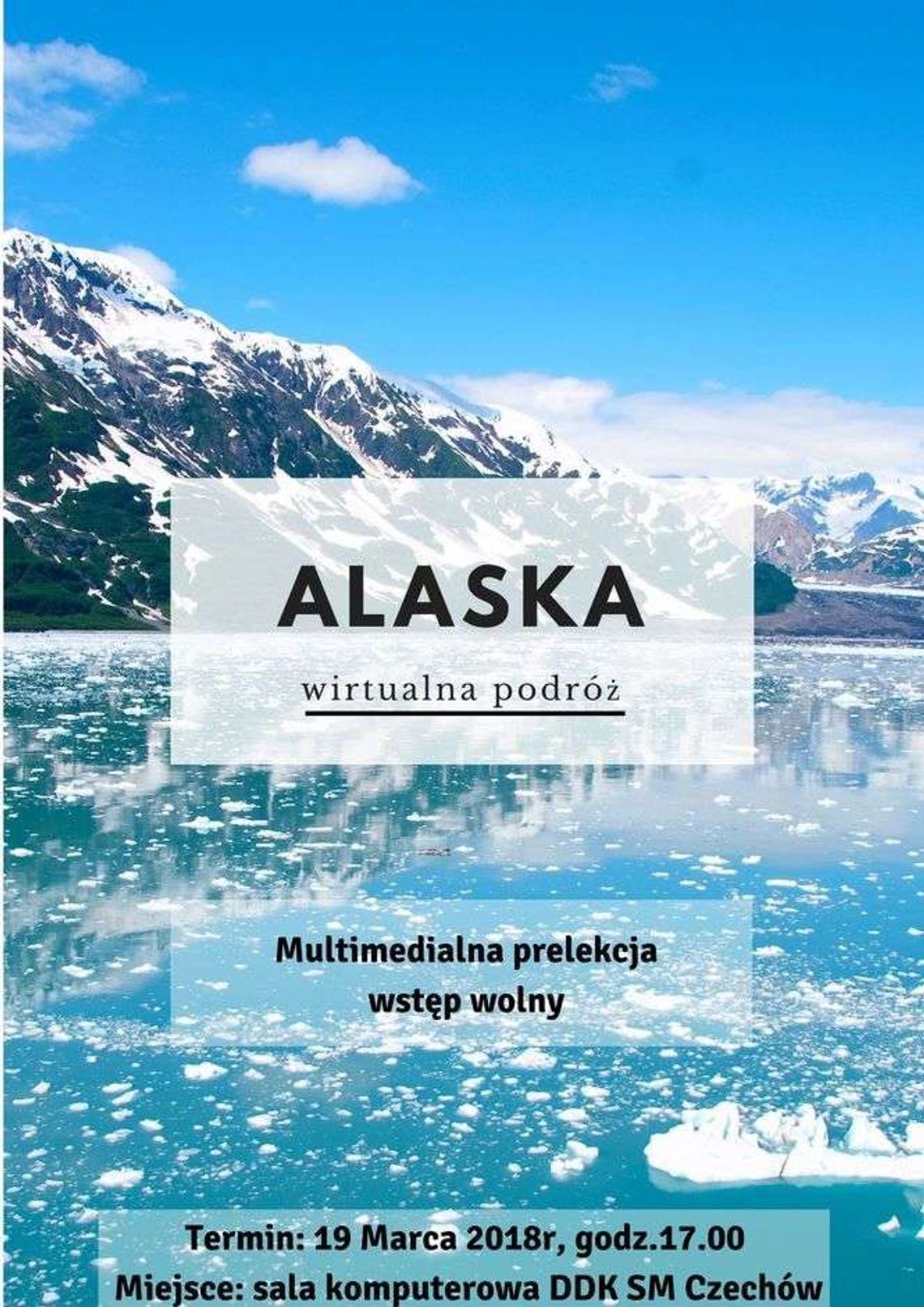 Podróże w realu i wirtualu w DDK SM Czechów. Alaska