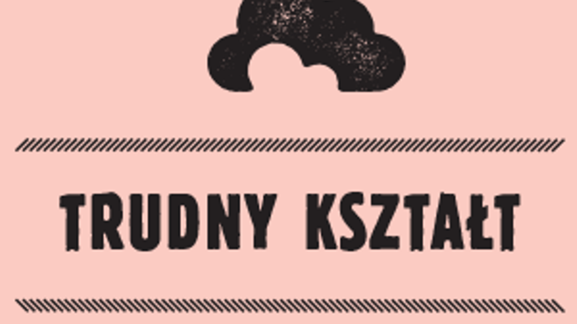 Pokaz eksperymentalny "Trudny Kształt" w DDK Czuby Południowe
