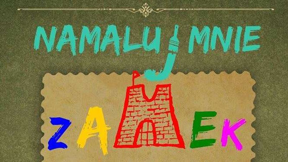 Pomyśl i namaluj Zamek Bełżyce