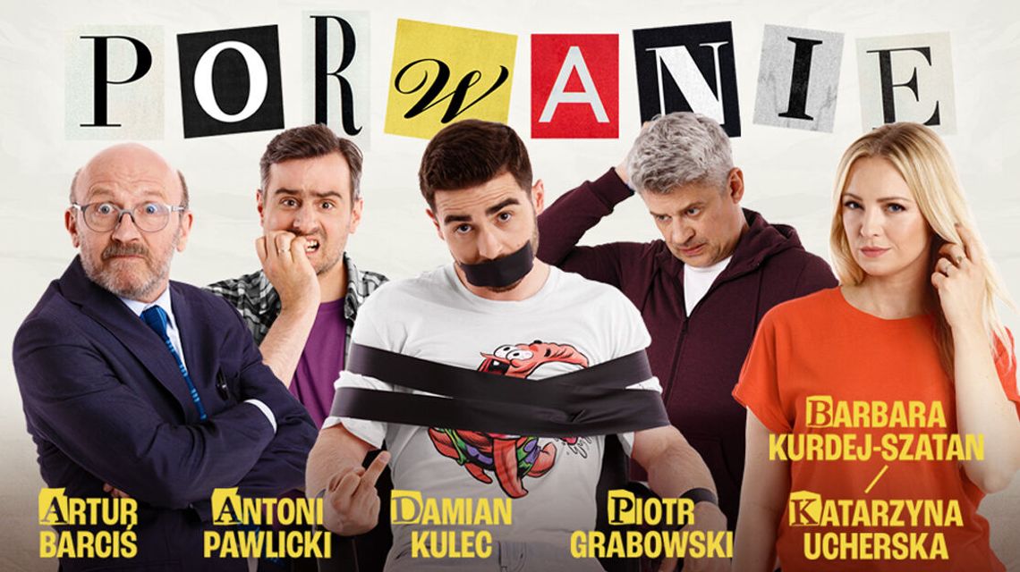"Porwanie". Nowa komedia Artura Barcisia w Lublinie