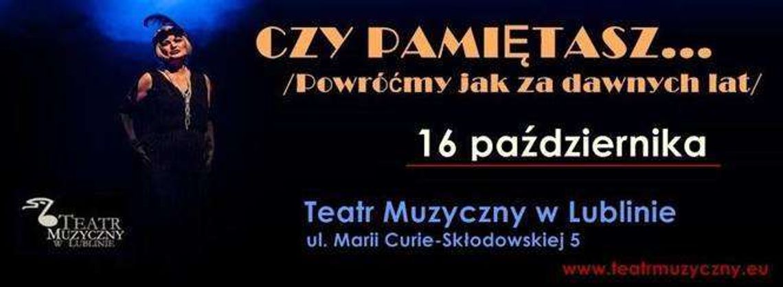 "Powrócimy jak za dawnych lat". Koncert w Teatrze Muzycznym
