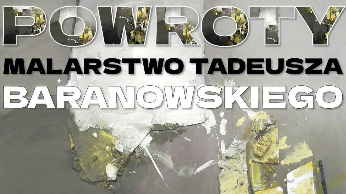 Powroty Tadeusza Baranowskiego. Wystawa malarstwa mistrza komiksu w Lublinie