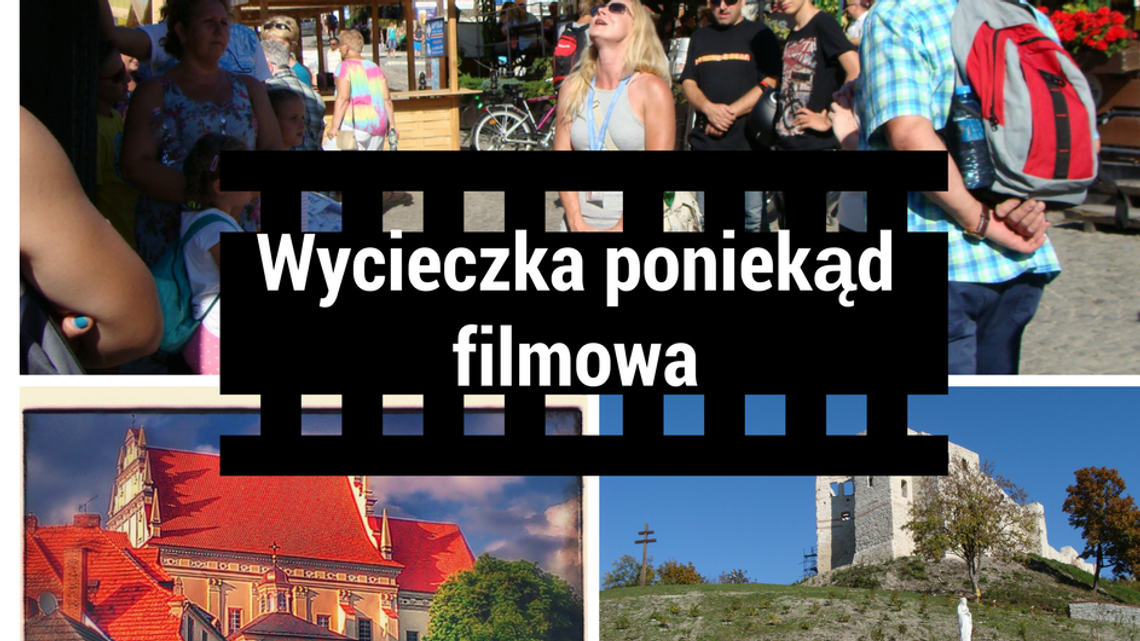 Poznaj Kazimierz Dolny od filmowej strony. Wycieczka i oprowadzanie