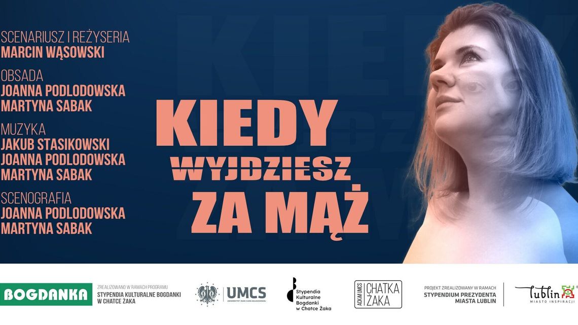 Premiera spektaklu "Kiedy wyjdziesz za mąż?" w Chatce Żaka
