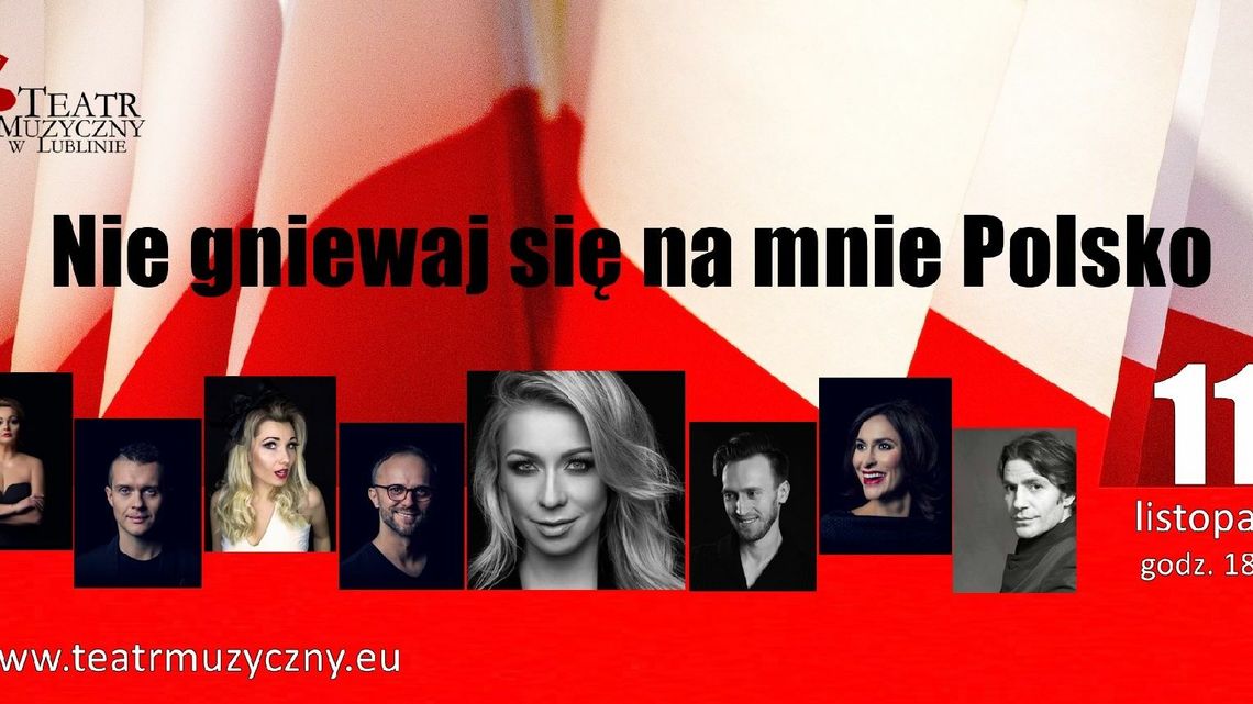 Premiera widowiska "Nie gniewaj się na mnie Polsko" w Teatrze Muzycznym Premiera widowiska "Nie gniewaj się na mnie Polsko" w Teatrze Muzycznym