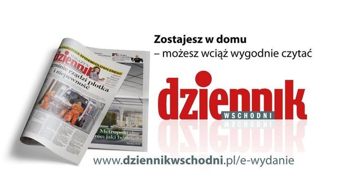 Prenumerata e-wydania Dziennika Wschodniego! Prenumerata e-wydania Dziennika Wschodniego!