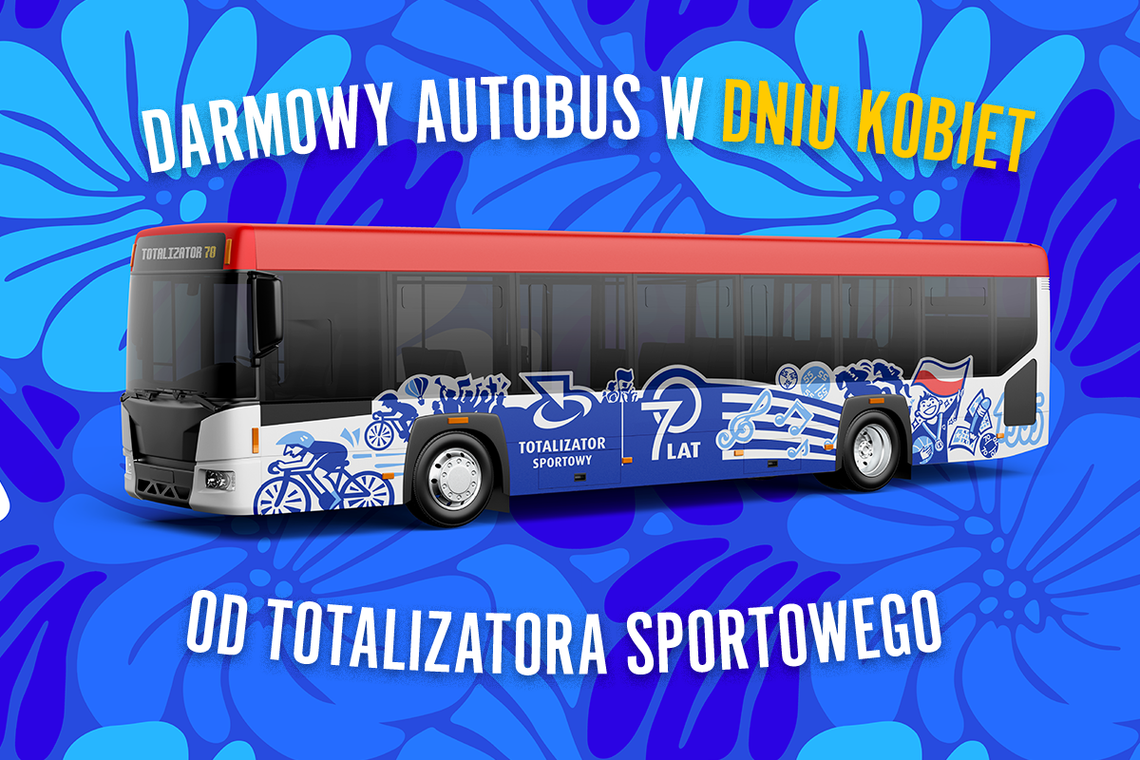 Prezent od Totalizatora Sportowego – darmowy autobus dla mieszkańców Lublina z okazji Dnia Kobiet