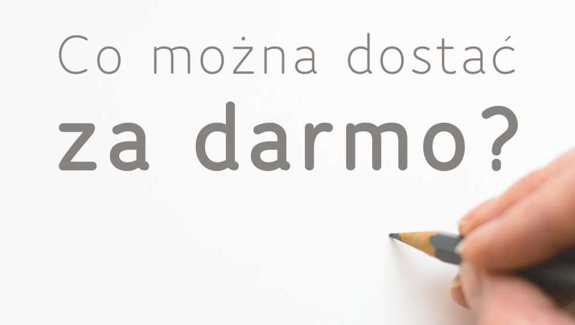 Produkty i usługi, które możesz mieć za darmo! Produkty i usługi, które możesz mieć za darmo!