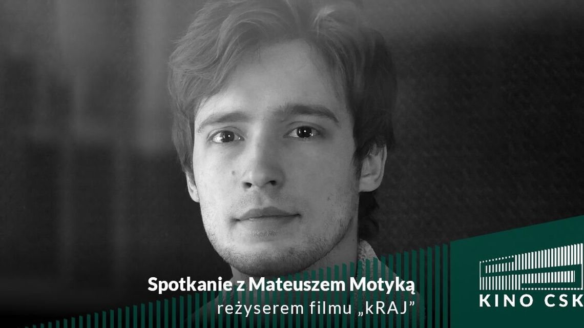 Projekcja filmu "kRAJ" i spotkanie z reżyserem