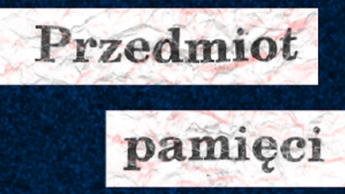 Projekt "Przedmiot pamięci" w DDK Węglin