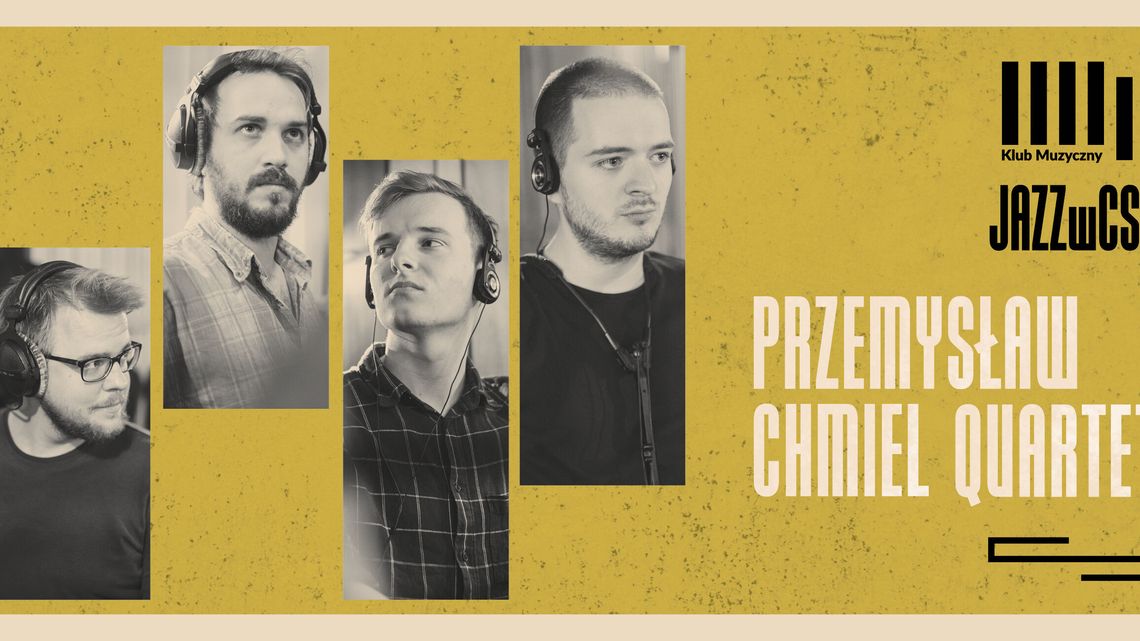 Przemysław Chmiel Quartet w Centrum Spotkania Kultur