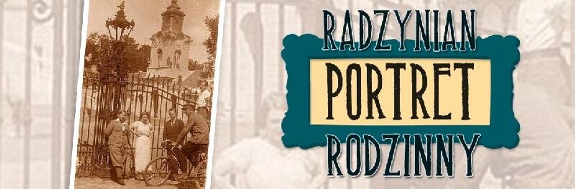 Radzynian Portret Rodzinny. Przyjdź i zrób sobie zdjęcie