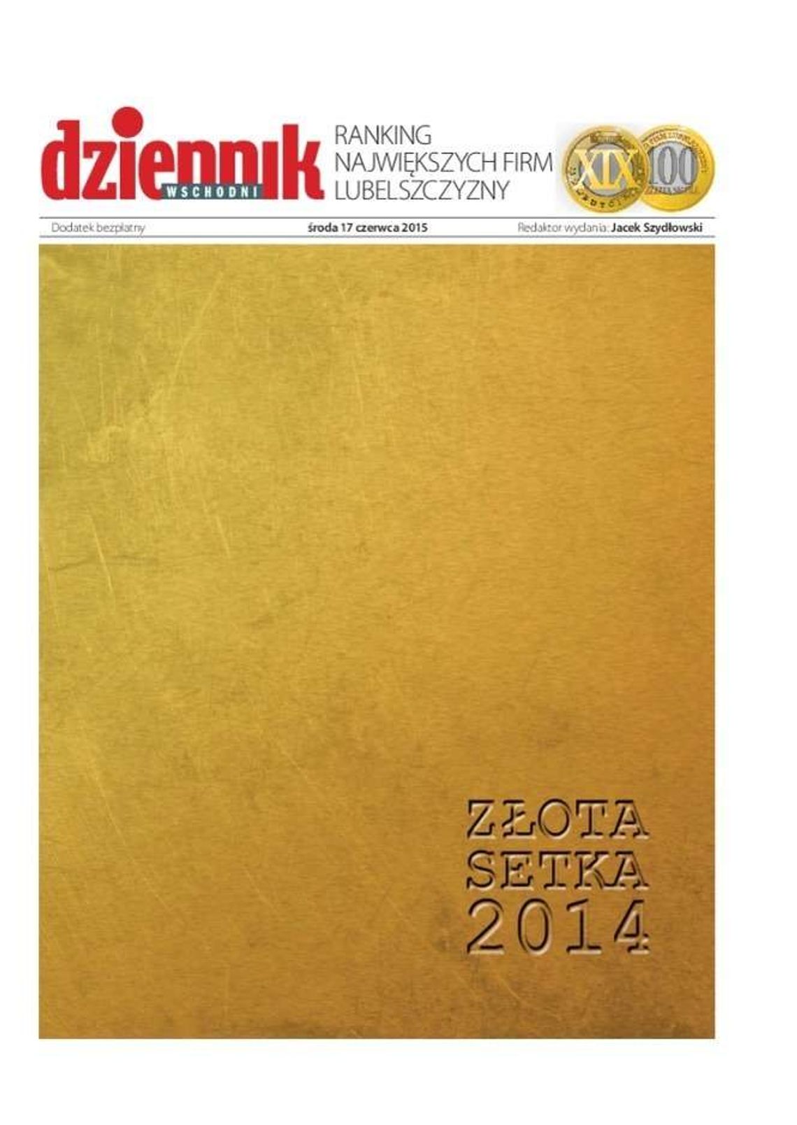 Ranking Największych Firm Lubelszczyzny Złota Setka 2014 dziś z Dziennikiem Wschodnim