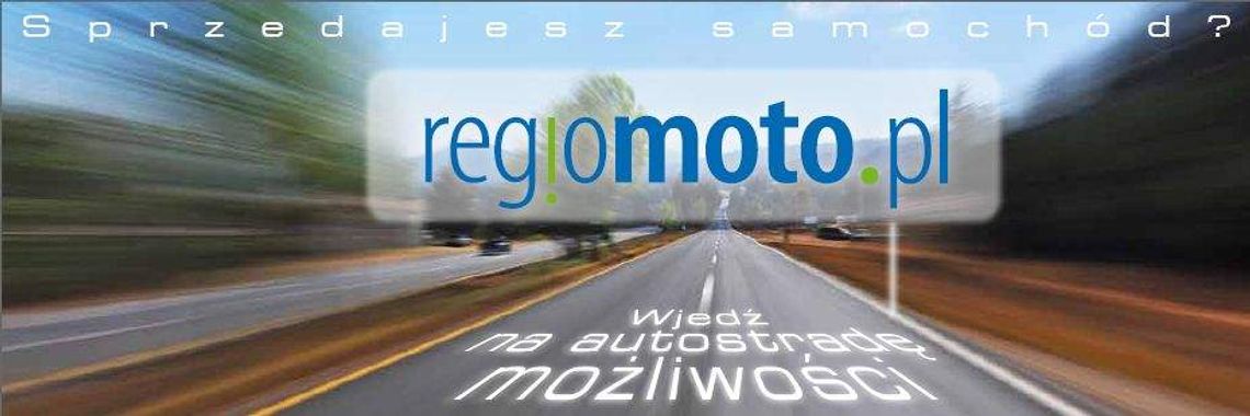 Regiomoto.pl - najszybsze ogłoszenia motoryzacyjne z Twojego regionu!