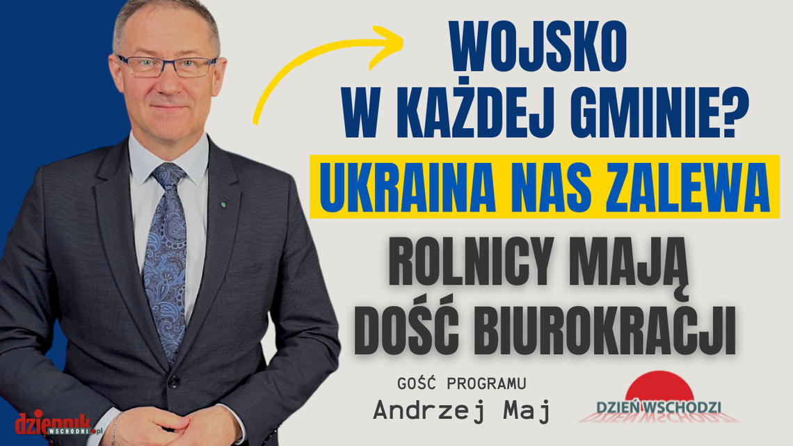 Rolnictwo pod presją, wojsko wraca na Lubelszczyznę. Wicewojewoda Andrzej Maj o wyzwaniach regionu Rolnictwo pod presją, wojsko wraca na Lubelszczyznę. Wicewojewoda Andrzej Maj o wyzwaniach regionu